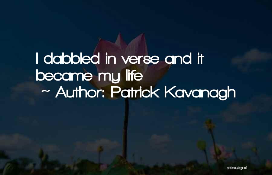 Patrick Kavanagh Quotes 1027076