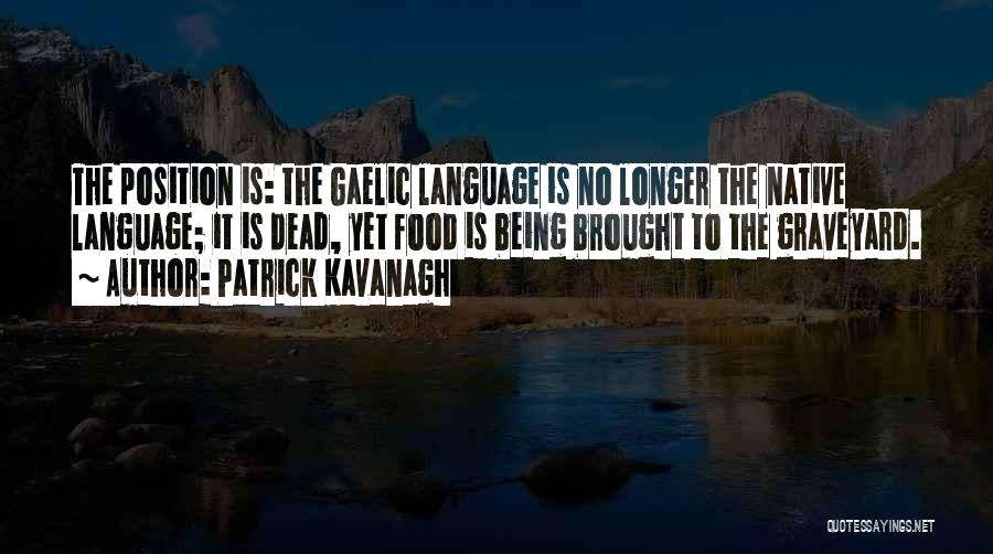 Patrick Kavanagh Quotes 1092326