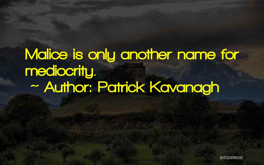 Patrick Kavanagh Quotes 1274051