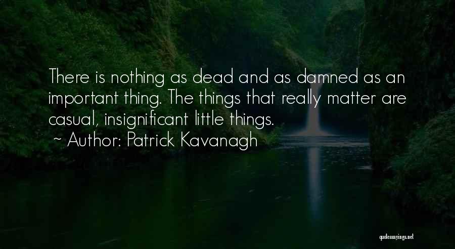 Patrick Kavanagh Quotes 1336846