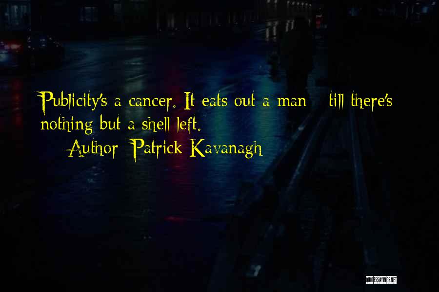 Patrick Kavanagh Quotes 479881
