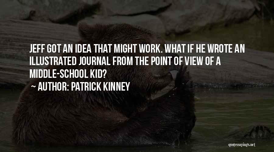 Patrick Kinney Quotes 555154