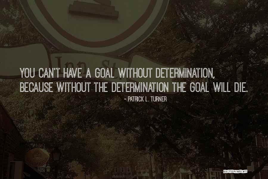 Patrick L. Turner Quotes 997347 Patrick L. Turner Quotes 997347