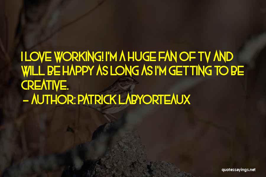 Patrick Labyorteaux Quotes 1557966