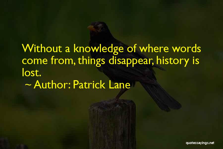 Patrick Lane Quotes 1272277