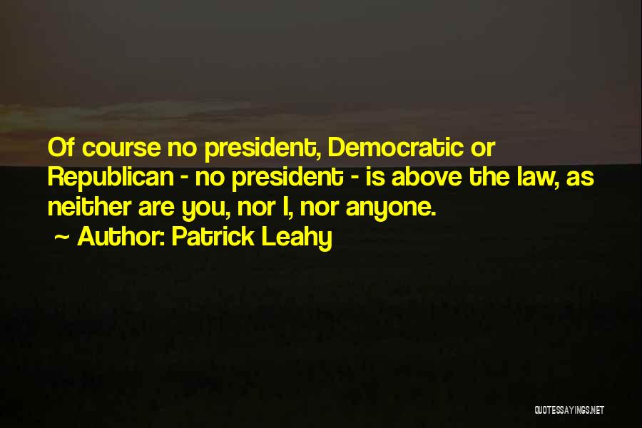 Patrick Leahy Quotes 1540605