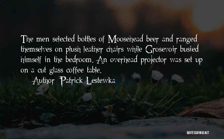 Patrick Lestewka Quotes 552215