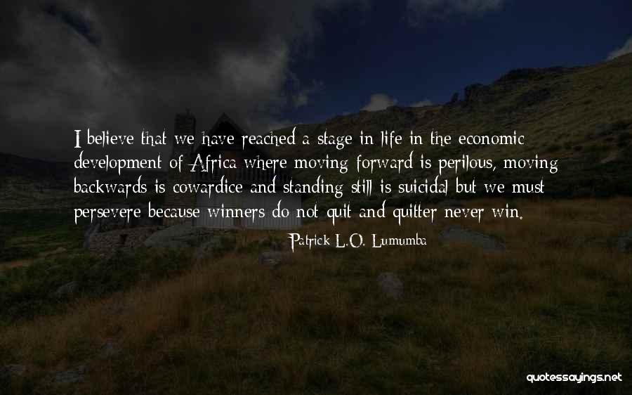 Patrick Loch Otieno Lumumba Quotes By Patrick L.O. Lumumba Patrick Loch Otieno Lumumba Quotes By Patrick L.O. Lumumba
