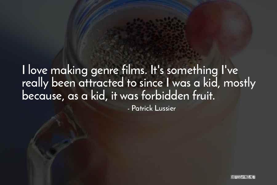 Patrick Lussier Quotes 1180222 Patrick Lussier Quotes 1180222