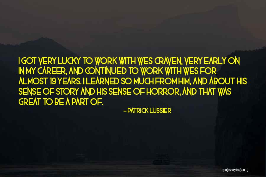 Patrick Lussier Quotes 990627 Patrick Lussier Quotes 990627