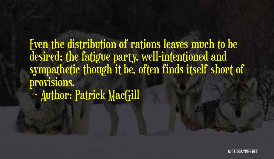 Patrick MacGill Quotes 520640