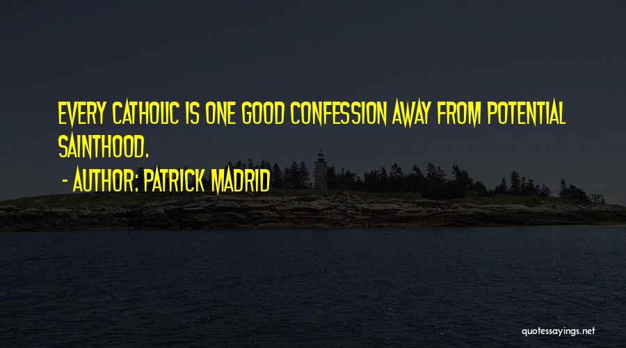 Patrick Madrid Quotes 882166