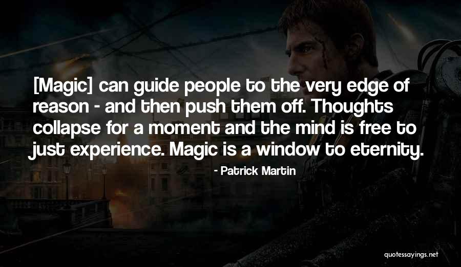 Patrick Martin Quotes 531024