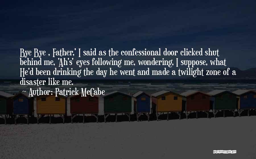 Patrick McCabe Quotes 1505807