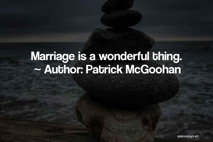 Patrick McGoohan Quotes 540718