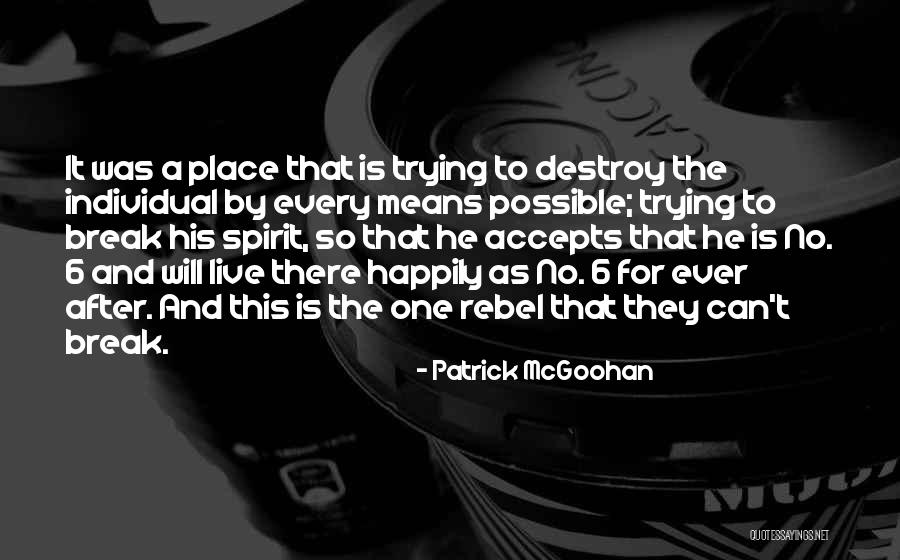 Patrick McGoohan Quotes 675618 Patrick McGoohan Quotes 675618