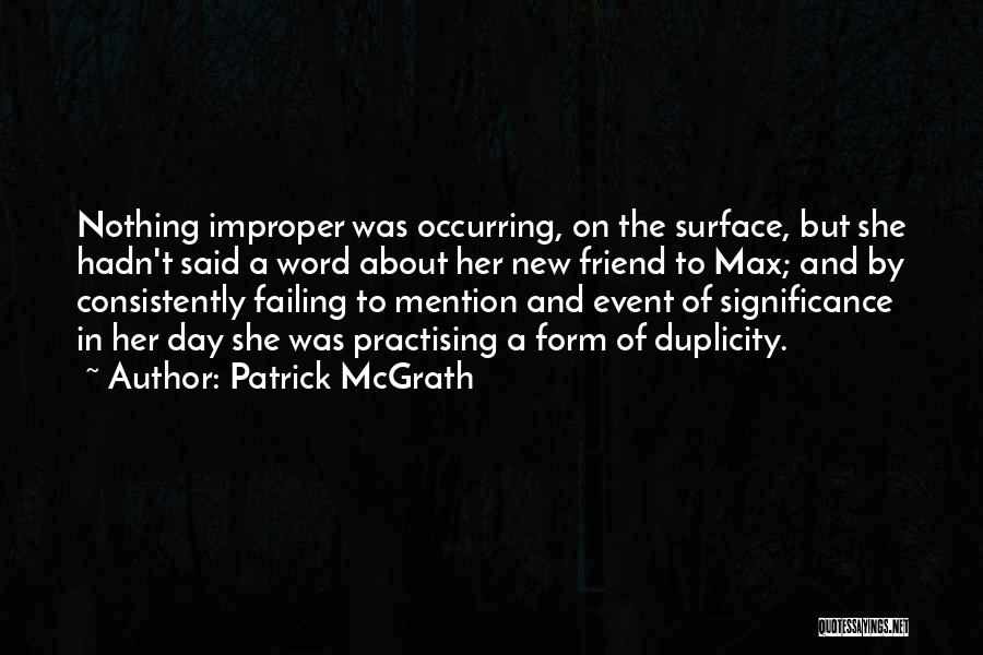 Patrick McGrath Quotes 1012920