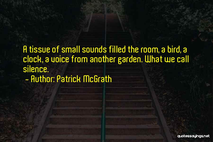 Patrick McGrath Quotes 1227977