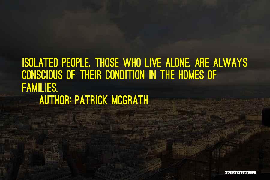 Patrick McGrath Quotes 1318089