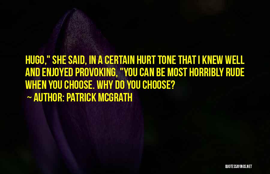 Patrick McGrath Quotes 1493121