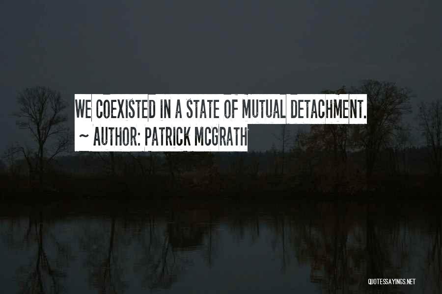 Patrick McGrath Quotes 2094834