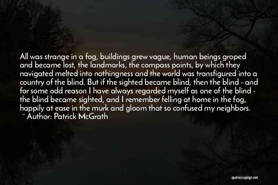 Patrick McGrath Quotes 357962