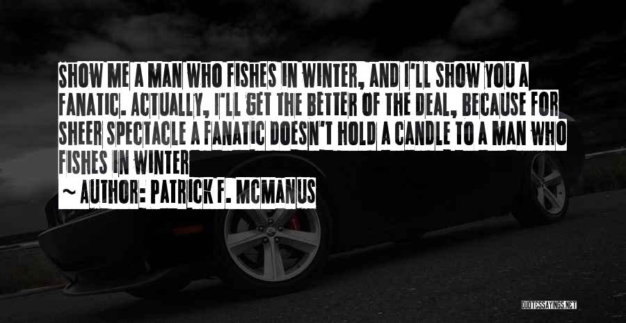 Patrick Mcmanus Quotes By Patrick F. McManus