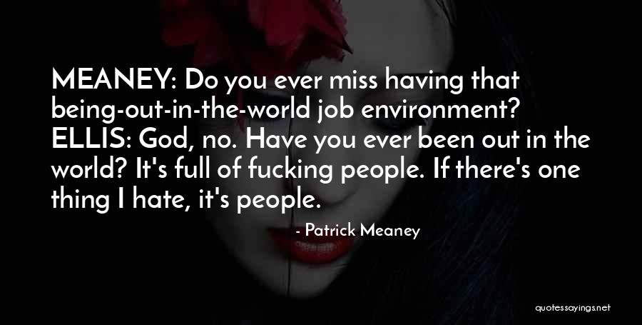 Patrick Meaney Quotes 1878205