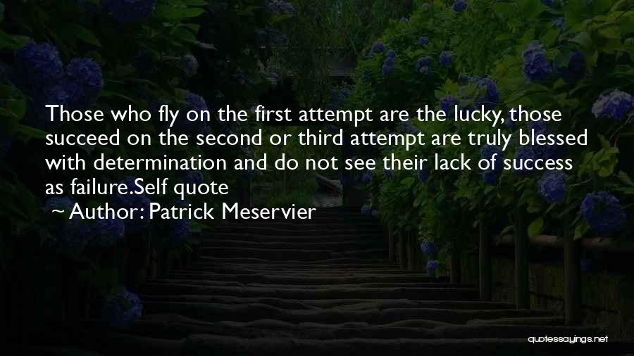 Patrick Meservier Quotes 2192109