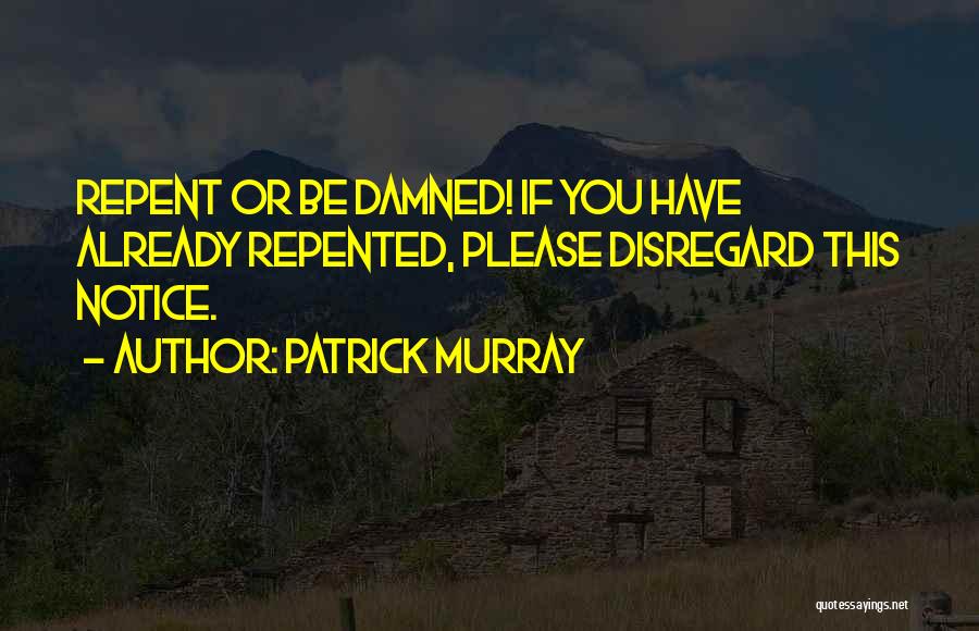 Patrick Murray Quotes 366633