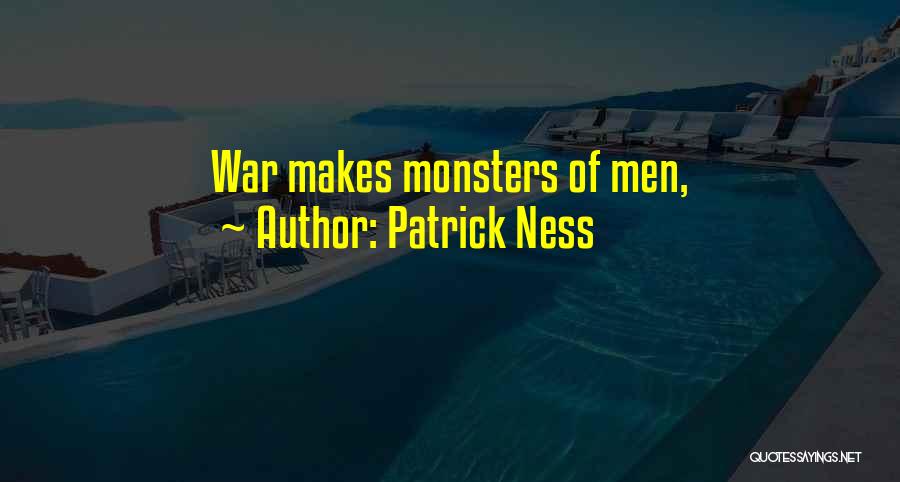 Patrick Ness Quotes 1530747