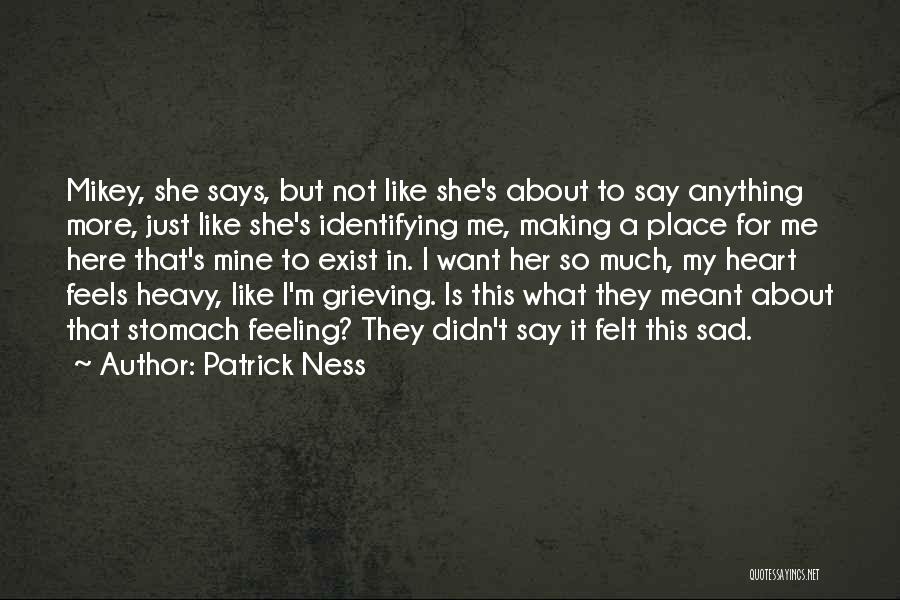 Patrick Ness Quotes 1649398