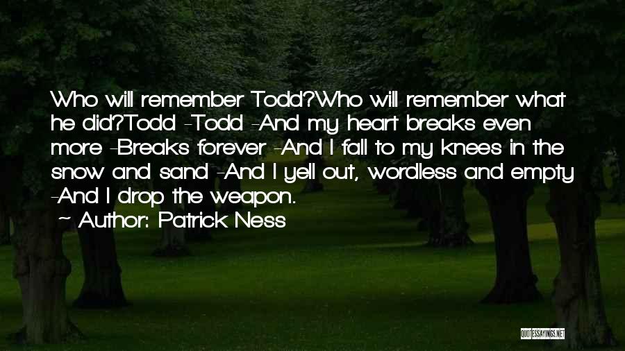 Patrick Ness Quotes 1750304