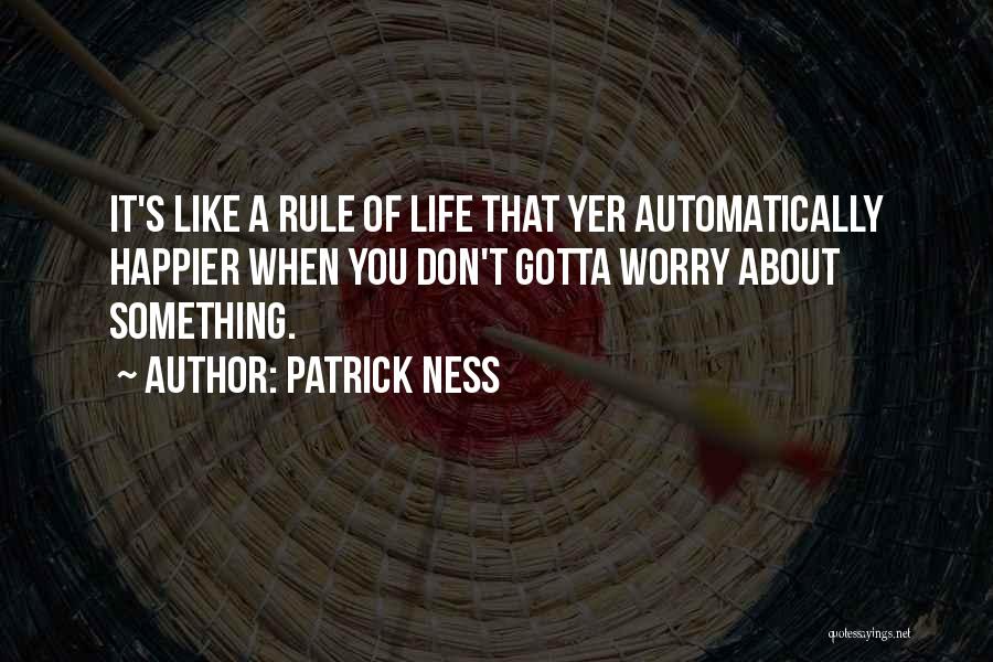 Patrick Ness Quotes 339660
