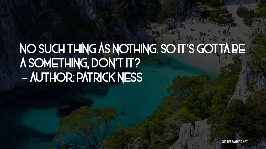 Patrick Ness Quotes 582566