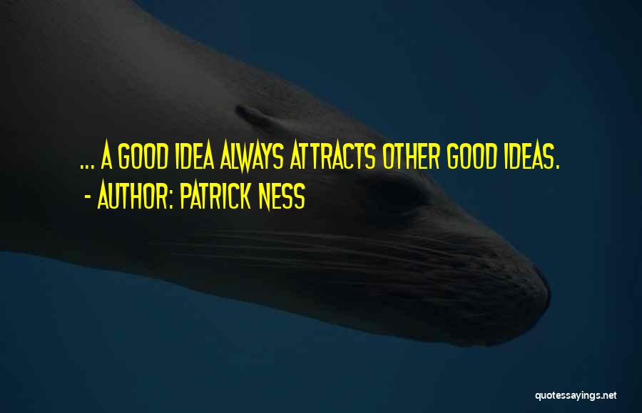 Patrick Ness Quotes 601971