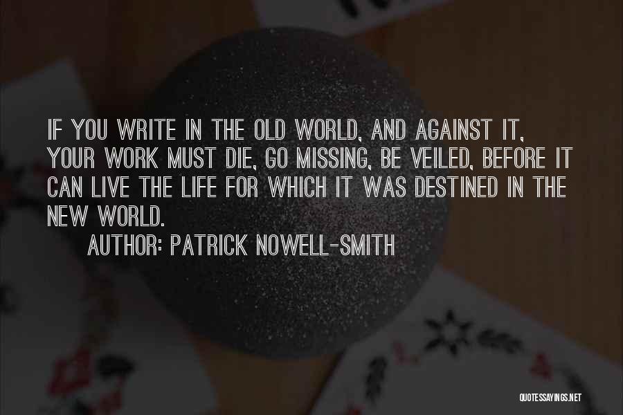 Patrick Nowell-Smith Quotes 1862612