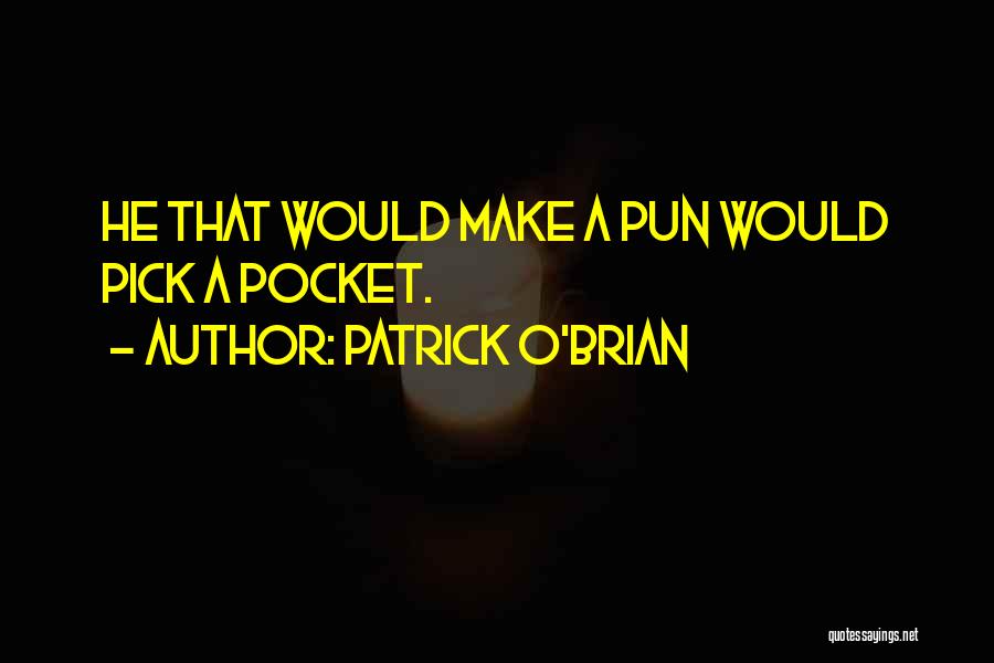 Patrick O Brian Quotes By Patrick O'Brian