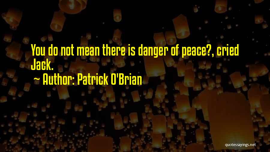 Patrick O Brian Quotes By Patrick O'Brian