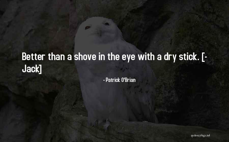 Patrick O'Brian Quotes 1222519