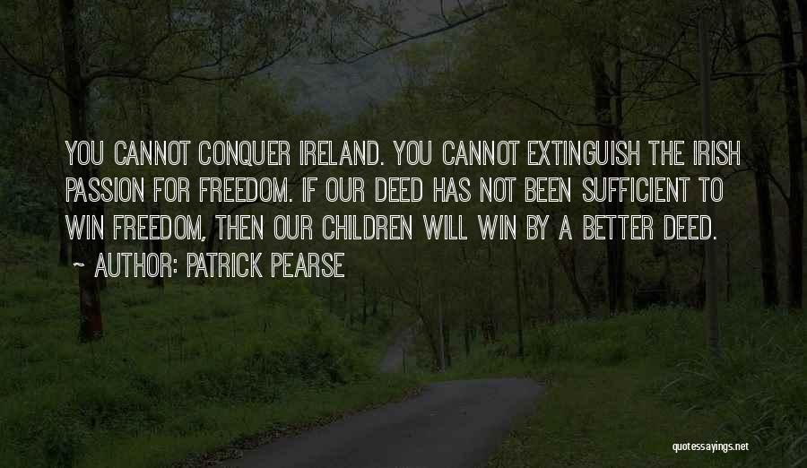 Patrick Pearse Quotes 1405806