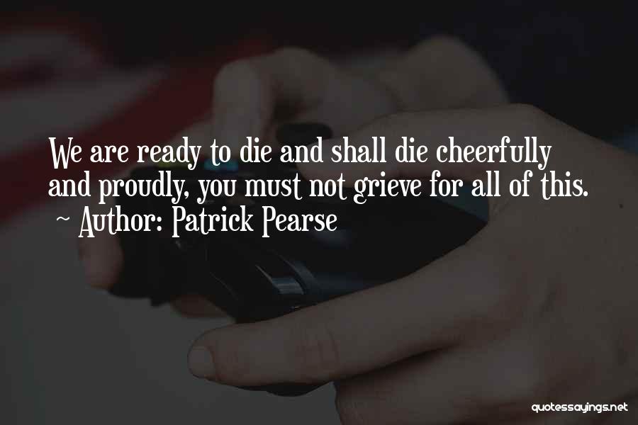 Patrick Pearse Quotes 904284