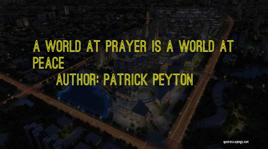 Patrick Peyton Quotes 169242