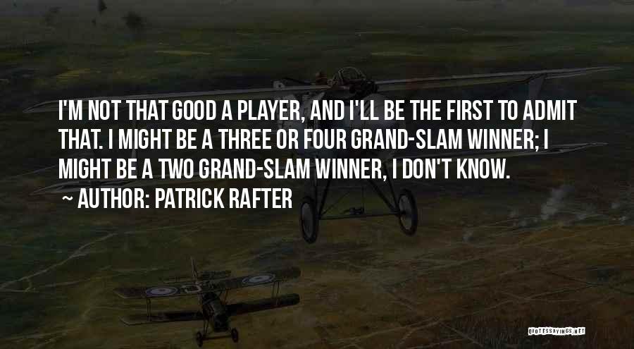 Patrick Rafter Quotes 1806183