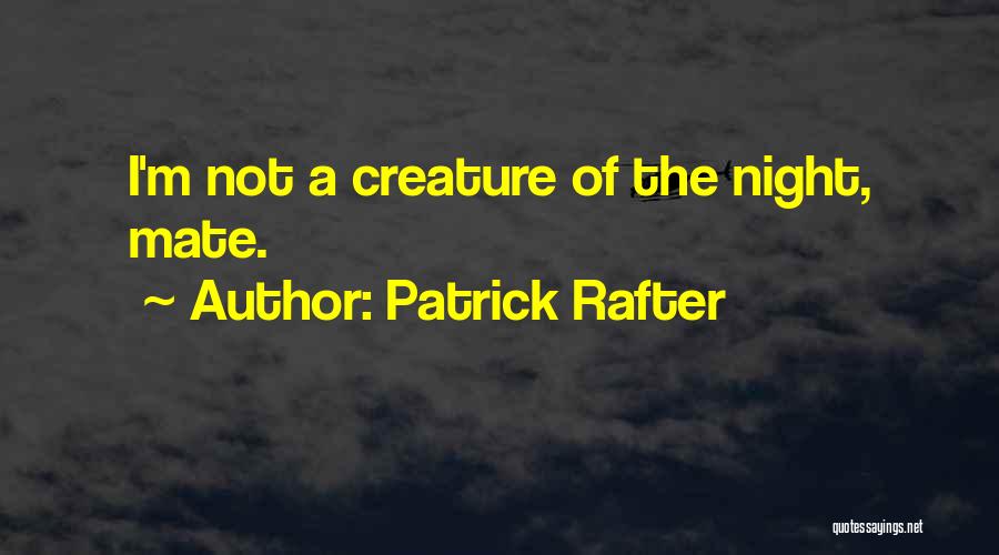 Patrick Rafter Quotes 1907658