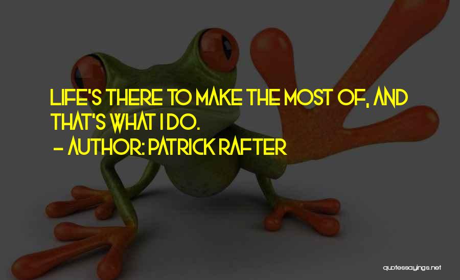 Patrick Rafter Quotes 2168266