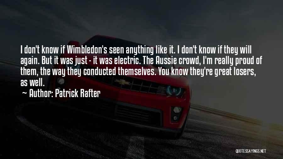 Patrick Rafter Quotes 737977