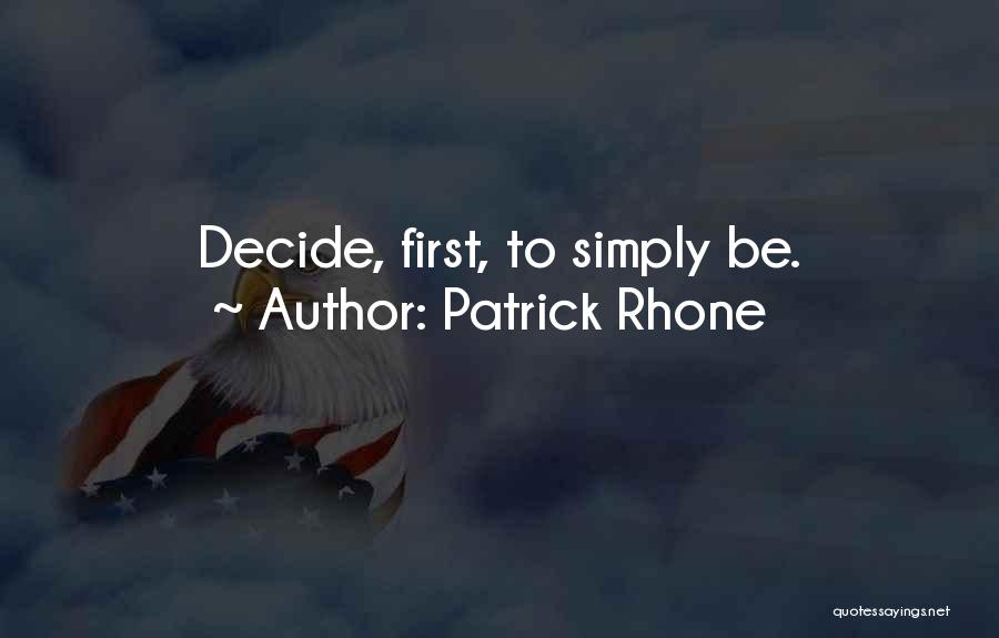 Patrick Rhone Quotes 1932407