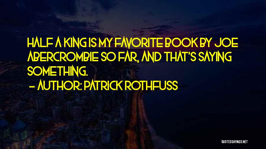 Patrick Rothfuss Quotes 445434