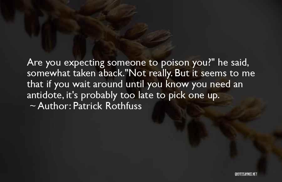 Patrick Rothfuss Quotes 561679